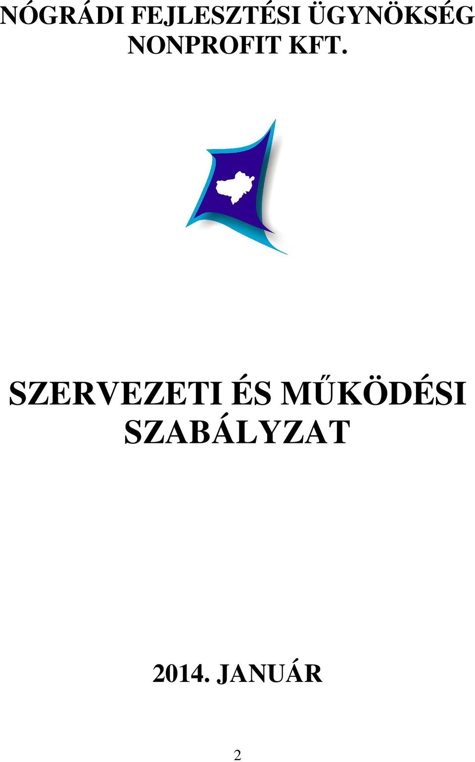 SZERVEZETI ÉS MŰKÖDÉSI