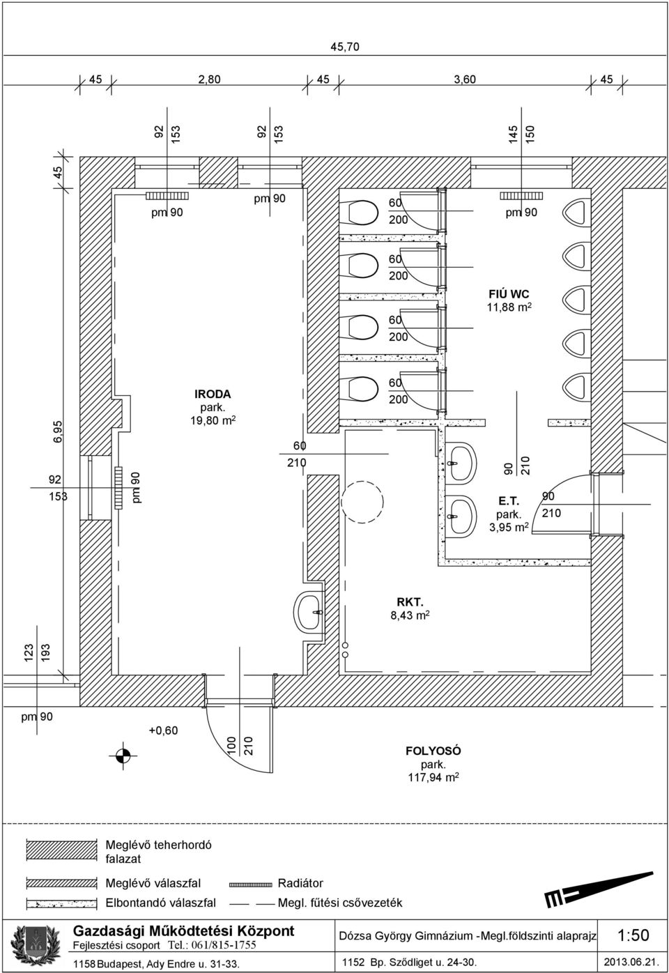 117,94 m 2 Meglévő teherhordó falazat Meglévő válaszfal Elbontandó válaszfal Radiátor Megl.