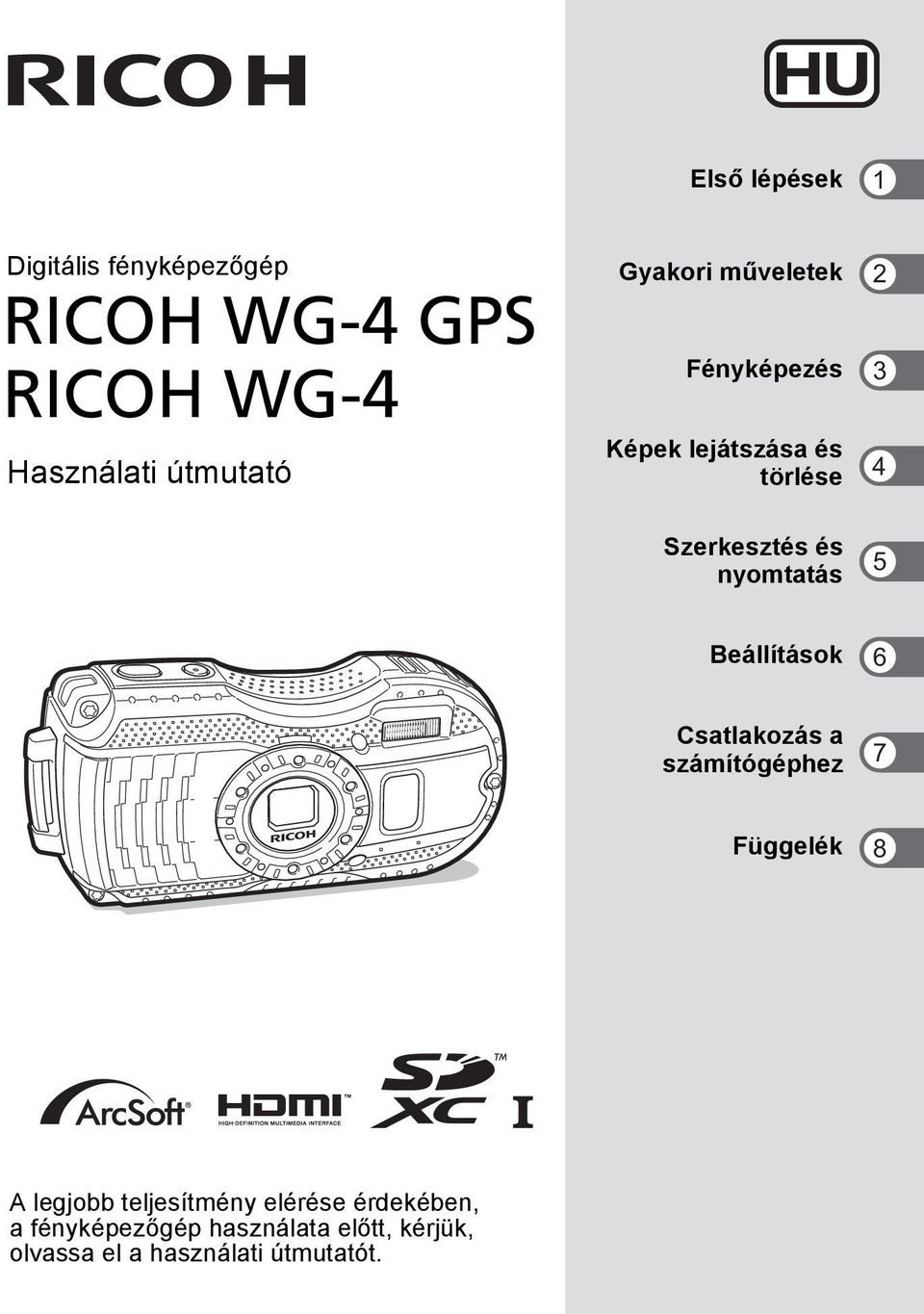 nyomtatás 5 Beállítások 6 Csatlakozás a számítógéphez 7 Függelék 8 A legjobb