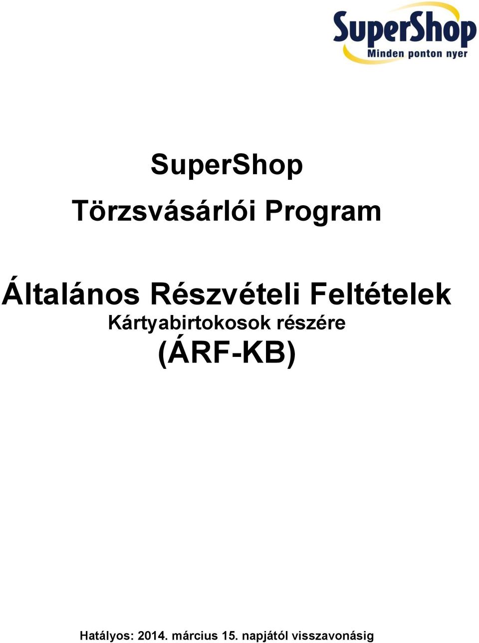 Kártyabirtokosok részére (ÁRF-KB)