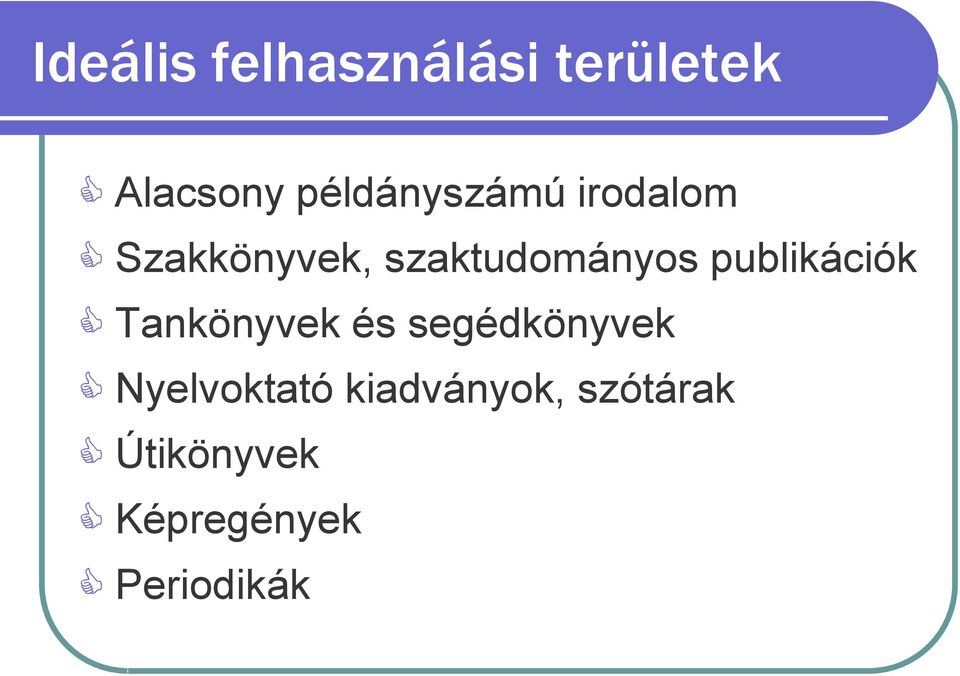 szaktudományos publikációk Tankönyvek és