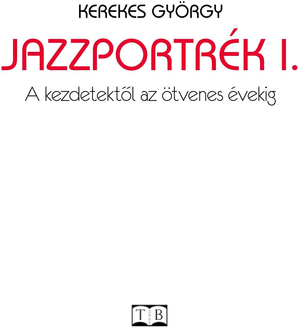 A kezdetektől