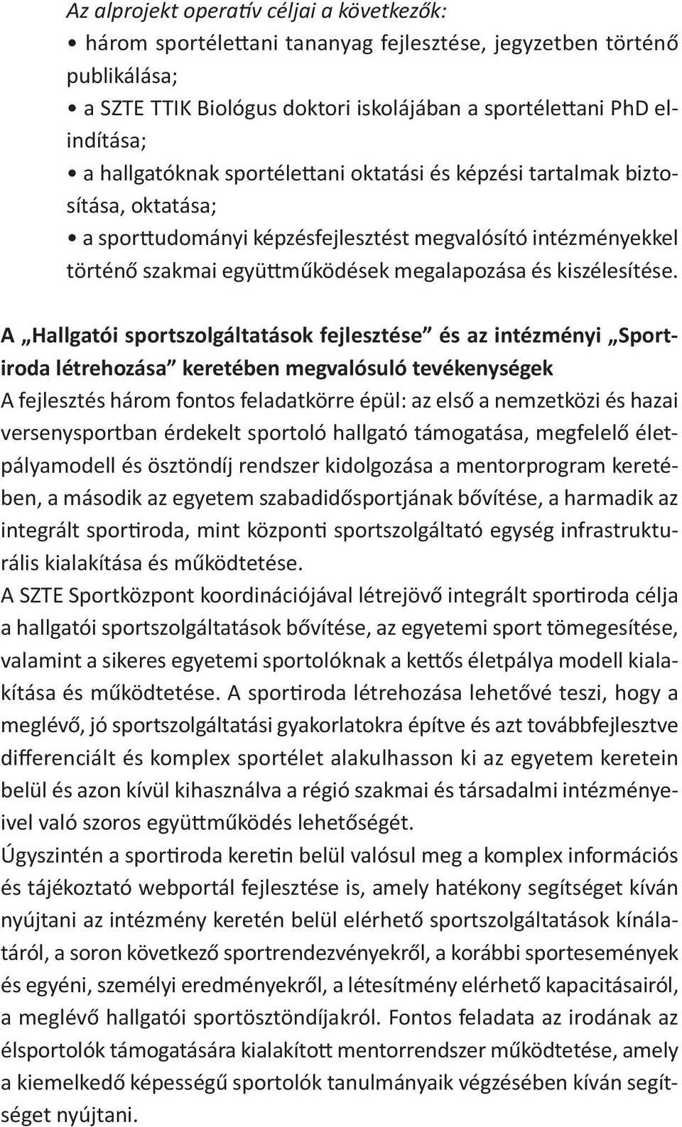 kiszélesítése.