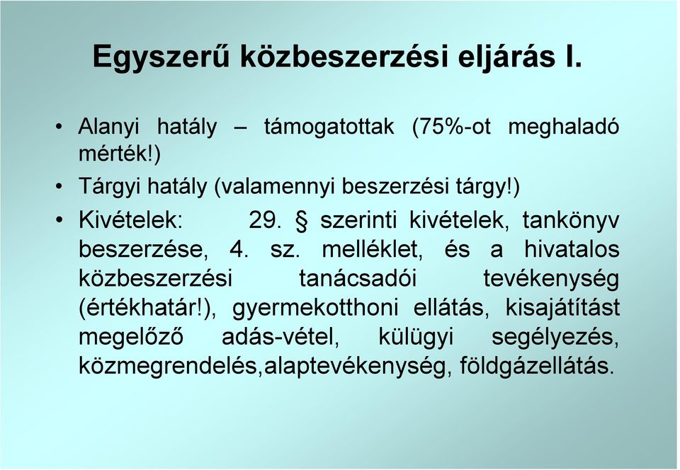 szerinti kivételek, tankönyv beszerzése, 4. sz.