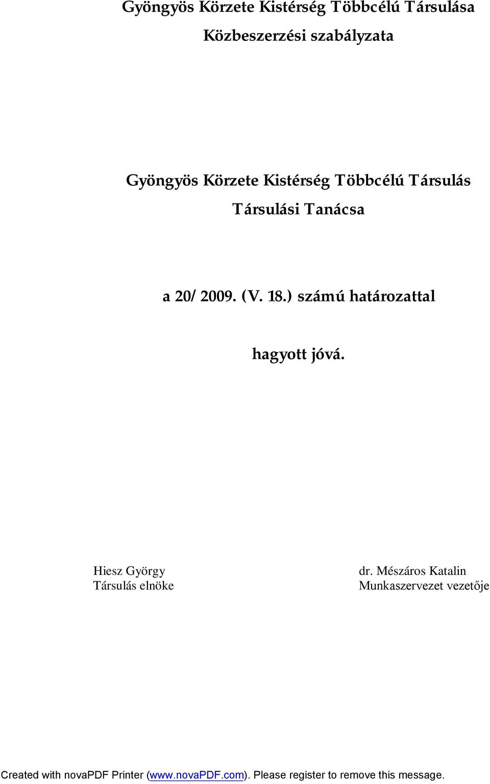 Társulási Tanácsa a 20/2009. (V. 18.