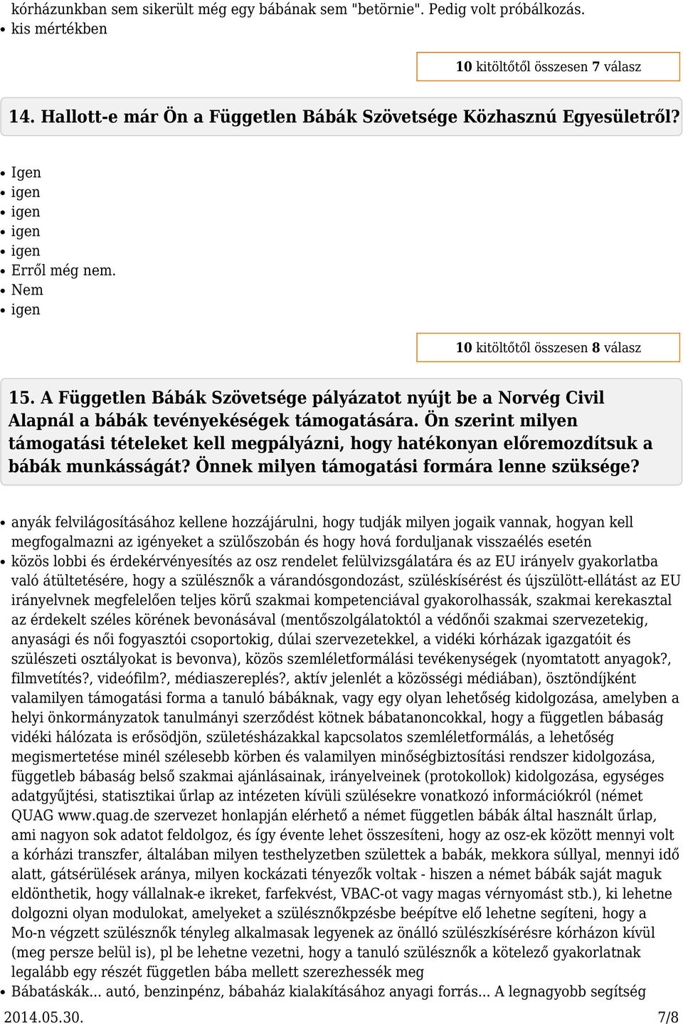 A Független Bábák Szövetsége pályázatot nyújt be a Norvég Civil Alapnál a bábák tevényekéségek támogatására.