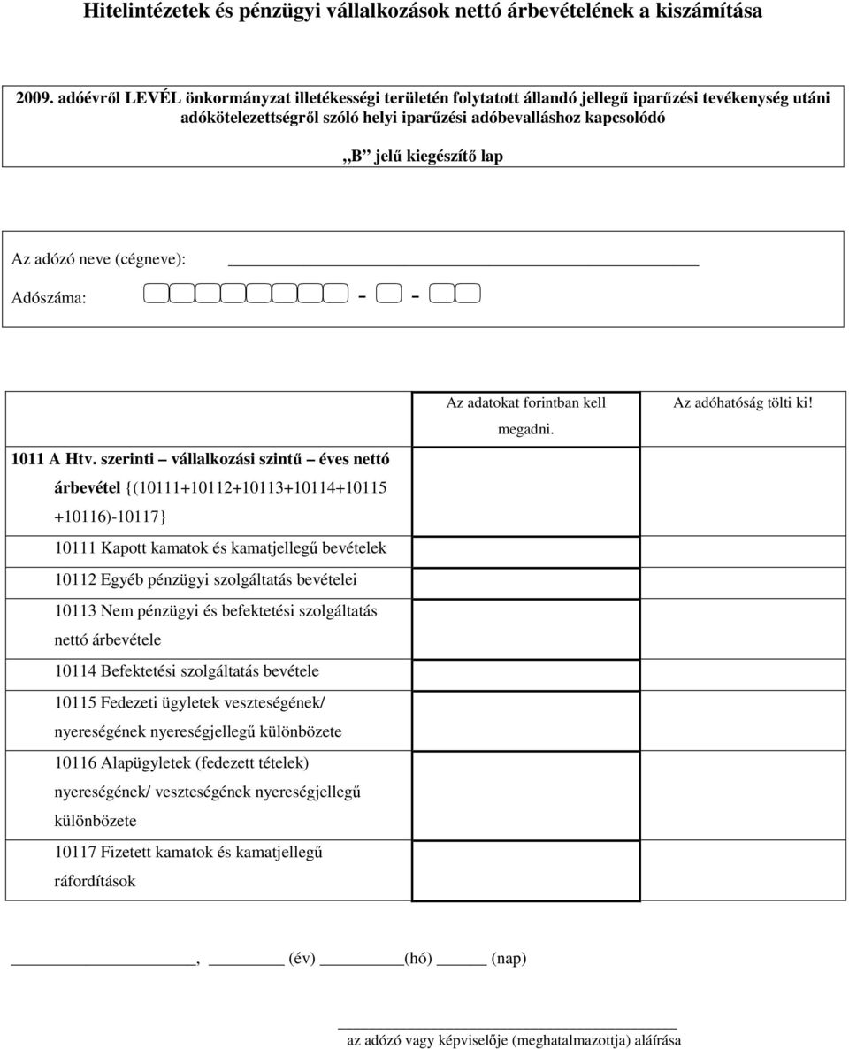 adózó neve (cégneve): 1011 A Htv.