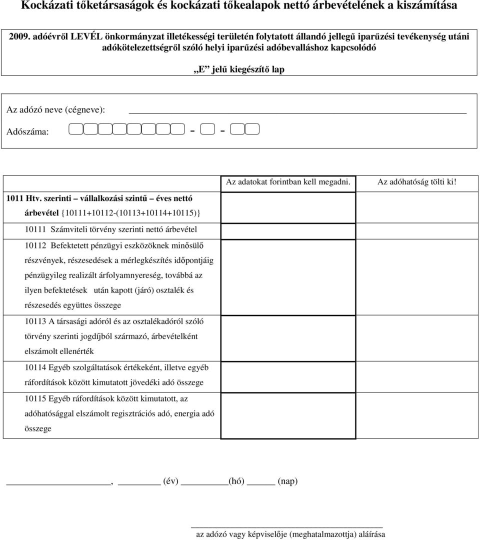 adózó neve (cégneve): 1011 Htv.