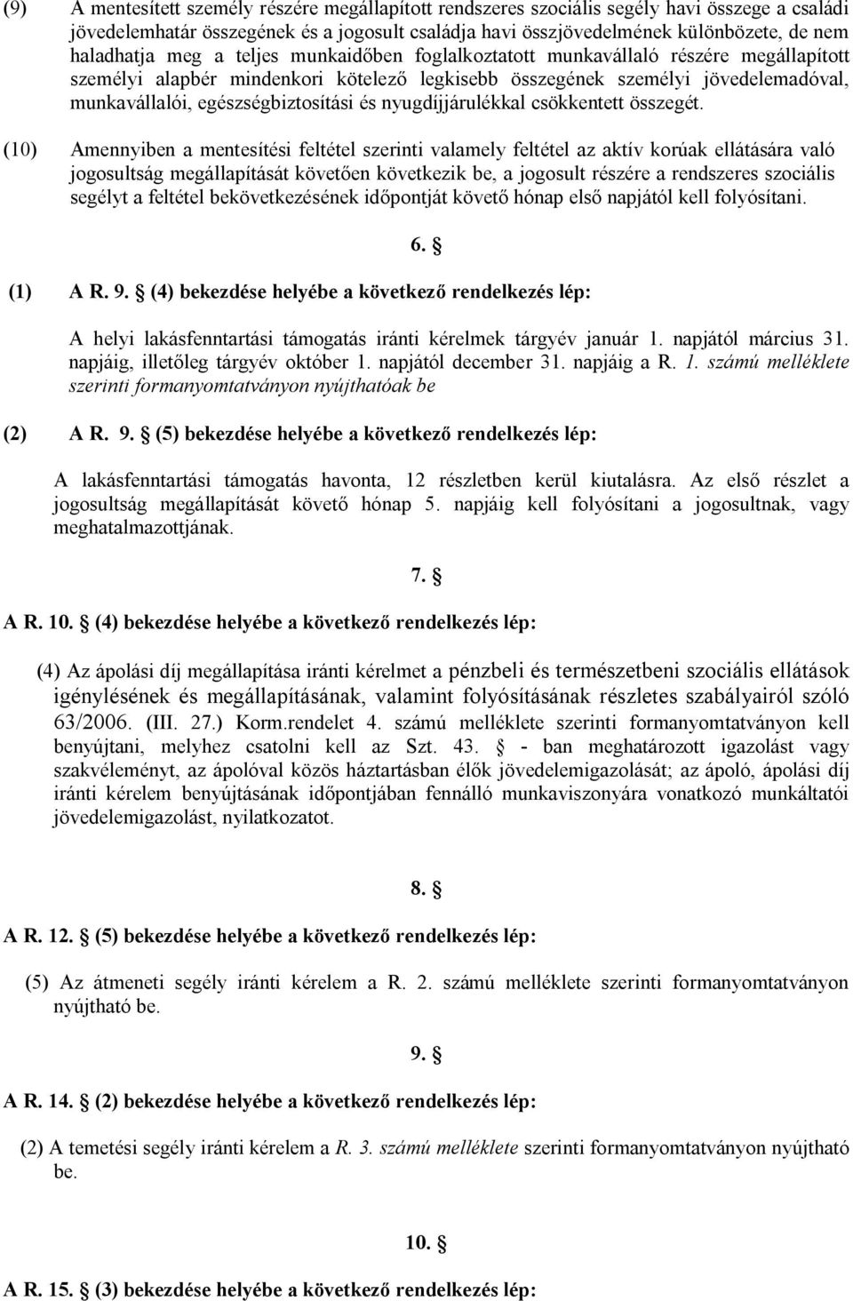 egészségbiztosítási és nyugdíjjárulékkal csökkentett összegét.