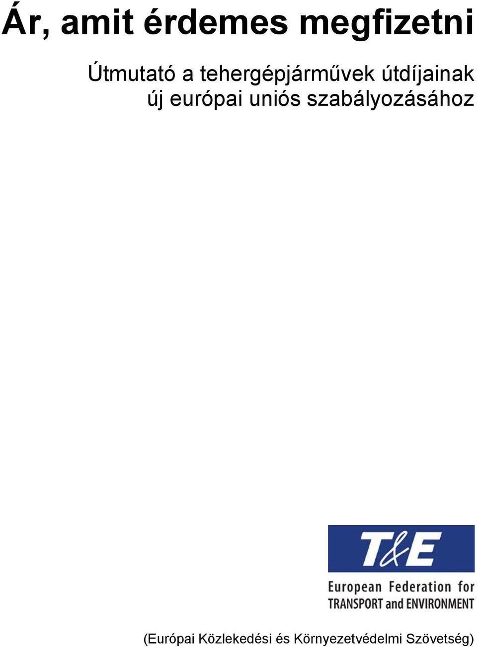 európai uniós szabályozásához
