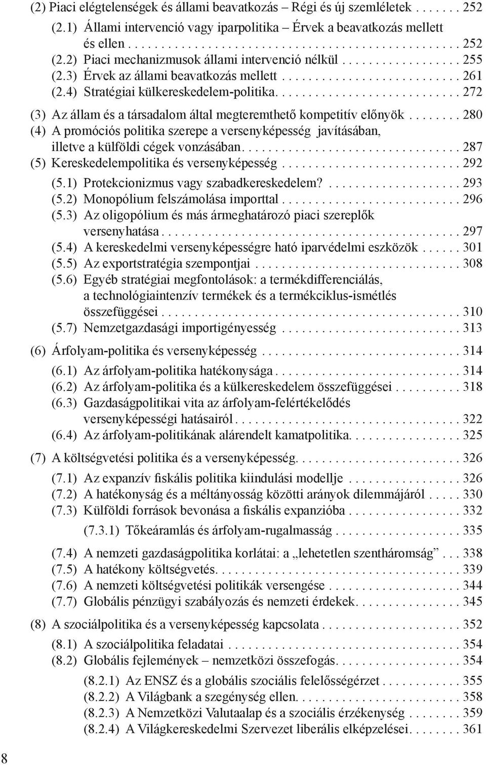 ........................... 272 (3) Az állam és a társadalom által megteremthető kompetitív előnyök.