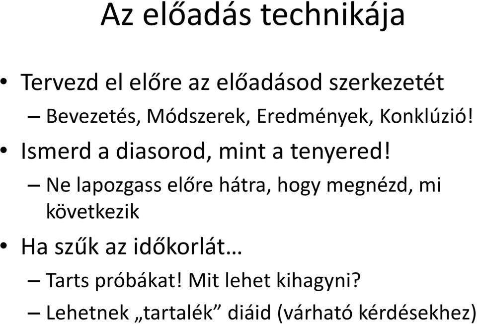 Ne lapozgass előre hátra, hogy megnézd, mi következik Ha szűk az időkorlát