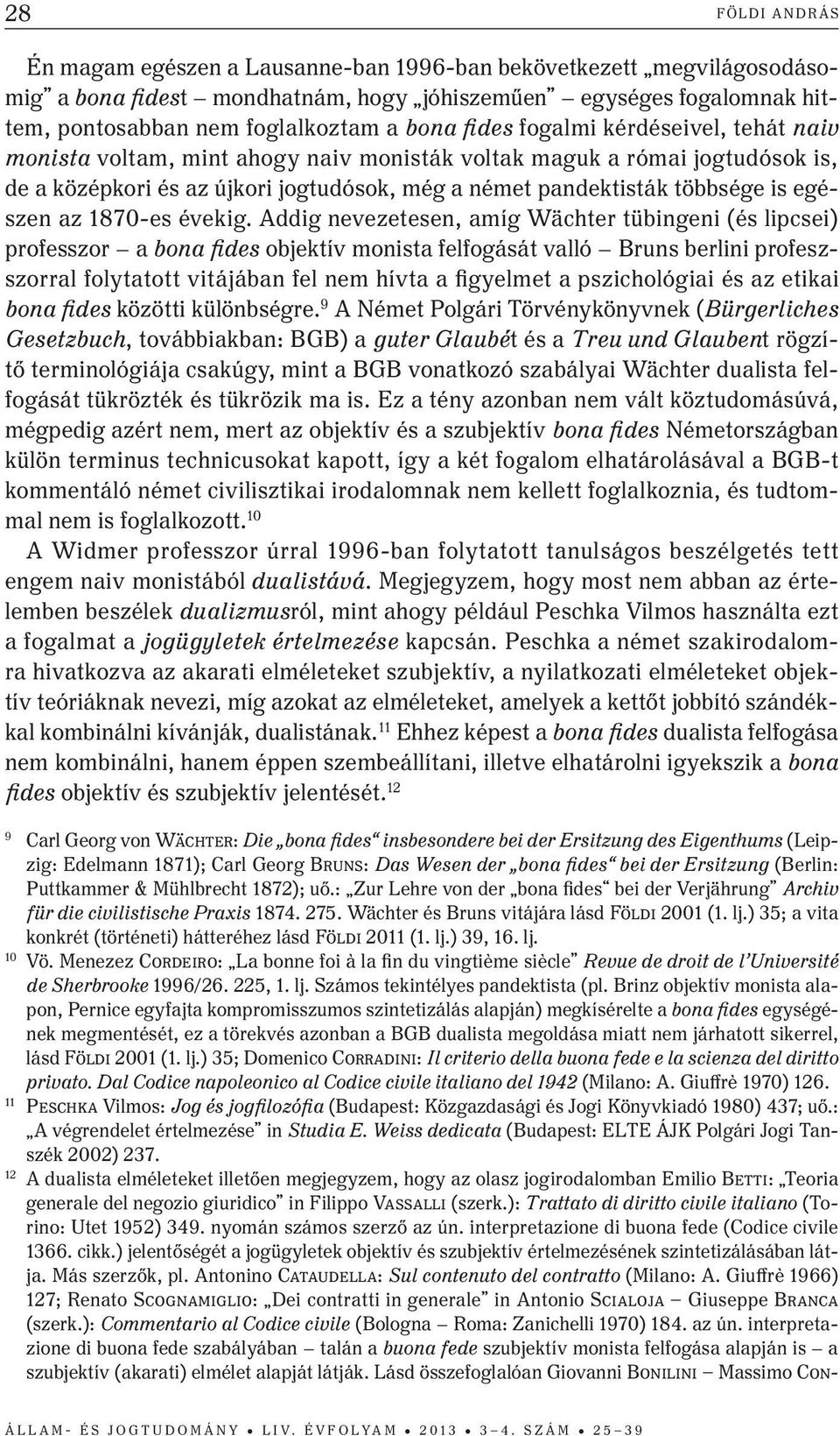 az 1870-es évekig.
