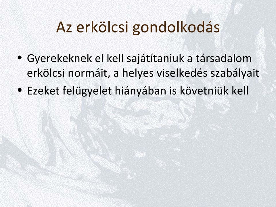 normáit, a helyes viselkedés szabályait