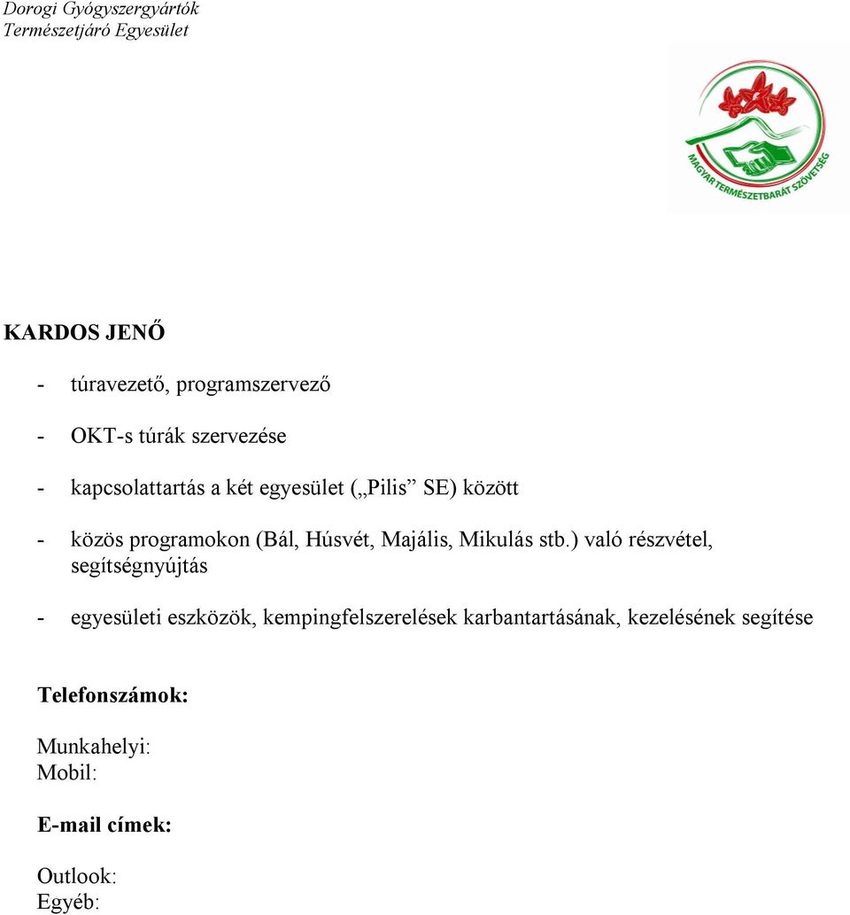 SE) között - egyesületi eszközök,