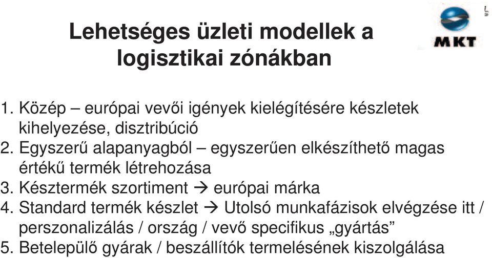 Egyszer alapanyagból egyszer en elkészíthet magas érték termék létrehozása 3.