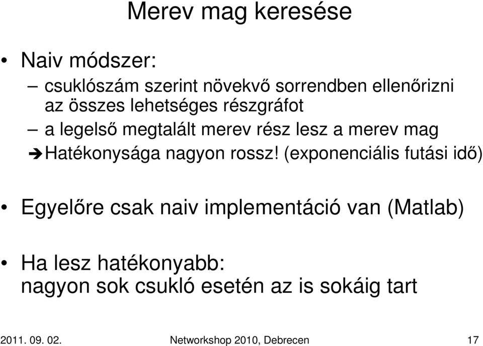 nagyon rossz!