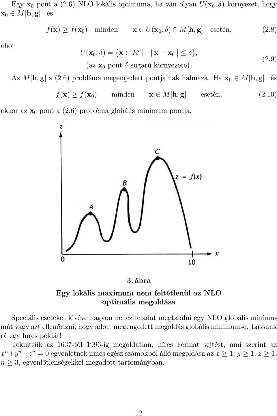10) akkor az x 0 pont a (2.6) probléma globális minimum pontja. és 3.