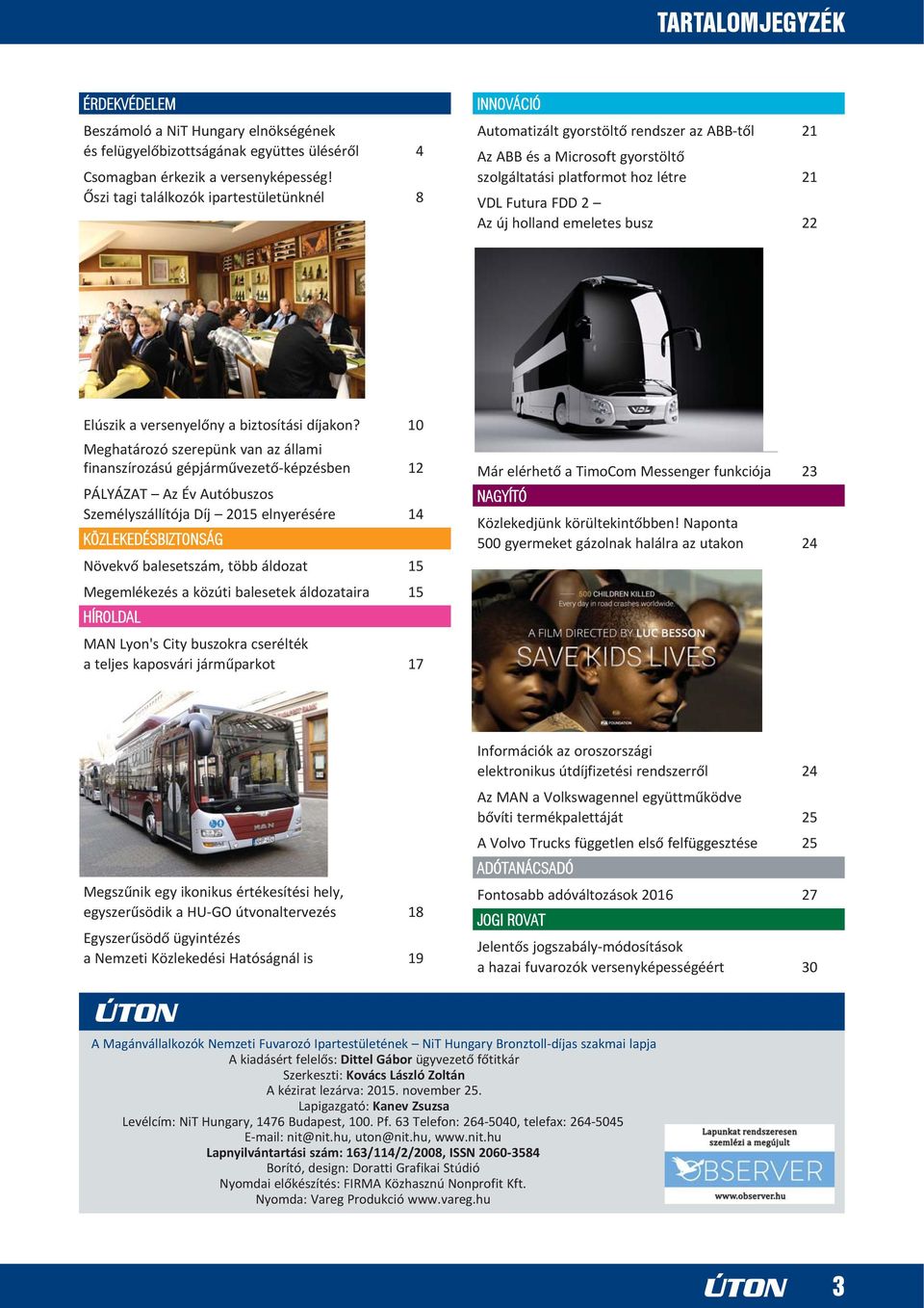 holland emeletes busz 22 Elúszik a versenyelõny a biztosítási díjakon?