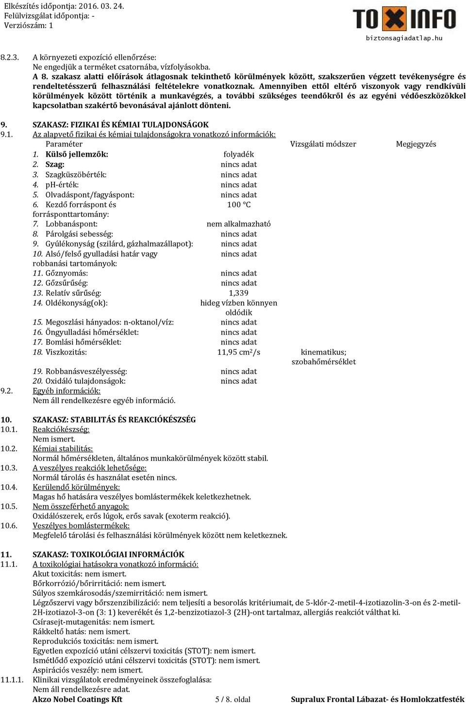 Amennyiben ettől eltérő viszonyok vagy rendkívüli körülmények között történik a munkavégzés, a további szükséges teendőkről és az egyéni védőeszközökkel kapcsolatban szakértő bevonásával ajánlott