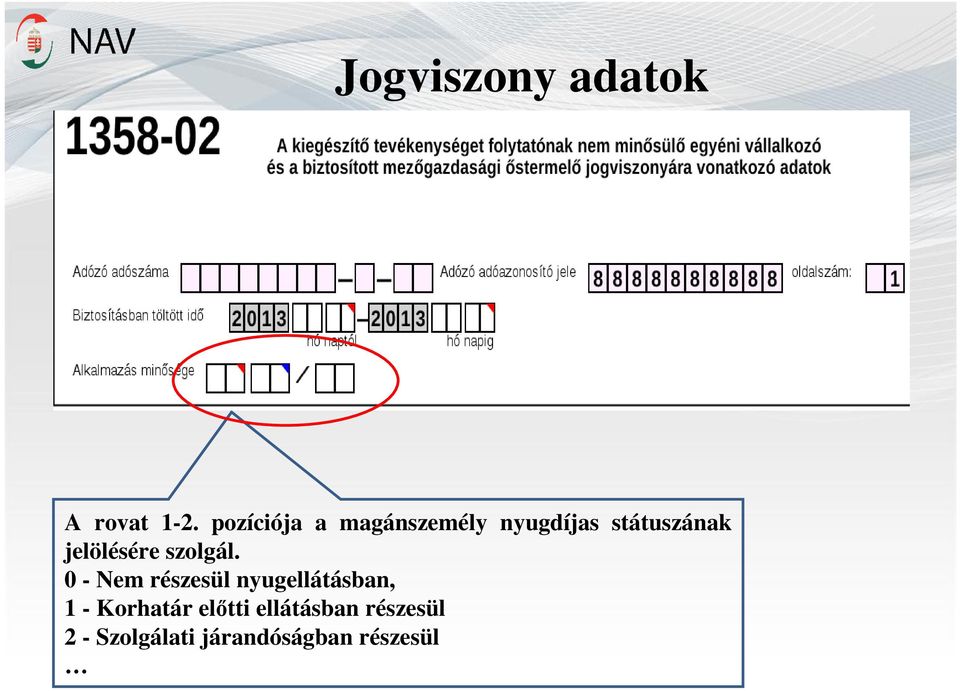 jelölésére szolgál.