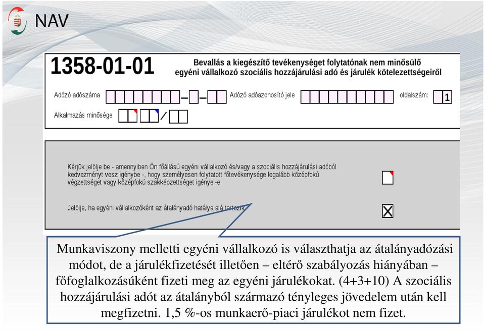 az egyéni járulékokat.