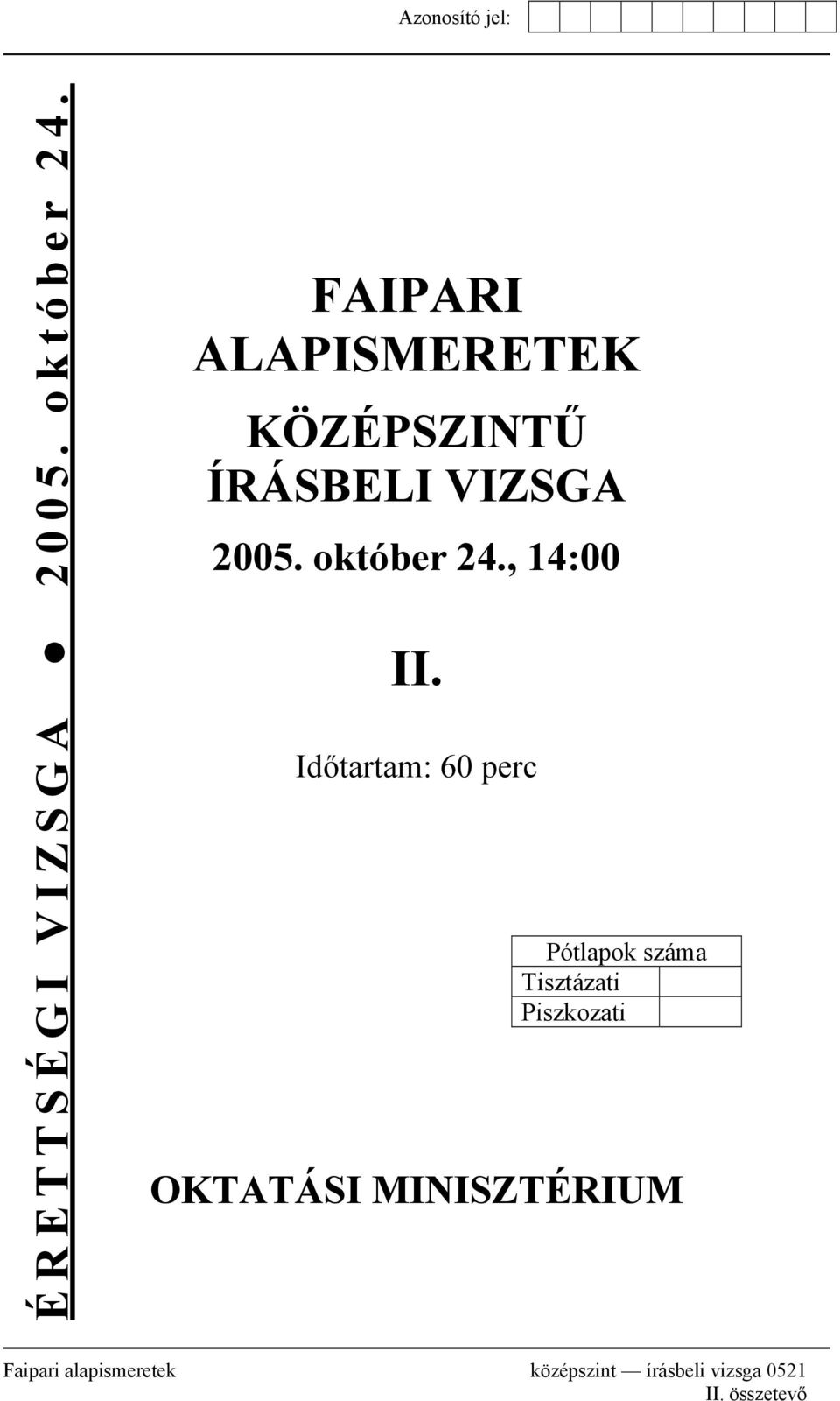 október 24., 14:00 II.