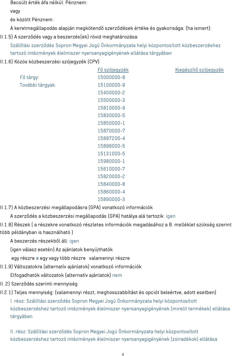 ellátása tárgyában II.1.