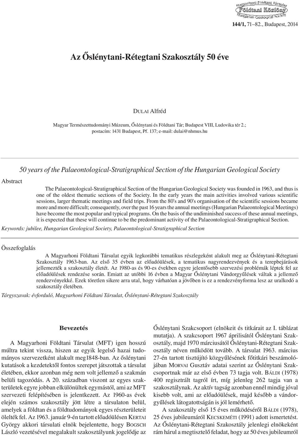 hu 50 years of the Palaeontological-Stratigraphical Section of the Hungarian Geological Society Abstract The Palaeontological-Stratigraphical Section of the Hungarian Geological Society was founded