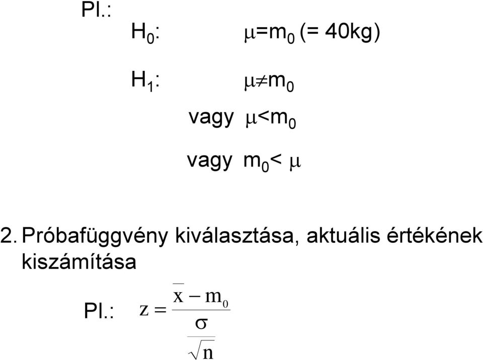 Próbafüggvény kiválasztása,