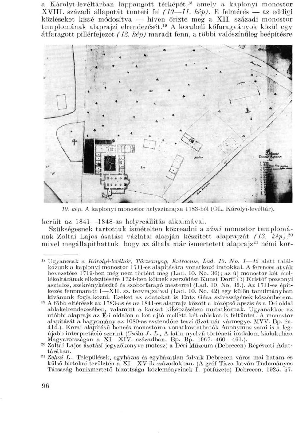 Károlyi-levéltár). került az 1841 1848-as helyreállítás alkalmával.