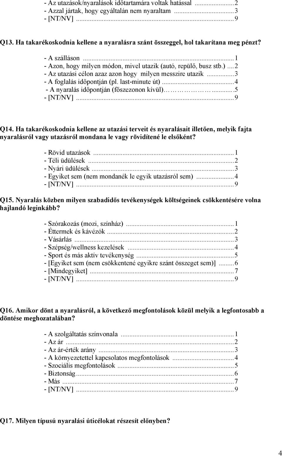 ..4 - A nyaralás időpontján (főszezonon kívül)...5 Q14.