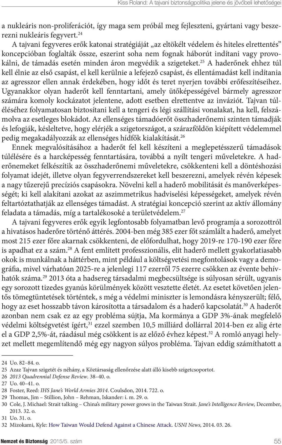 minden áron megvédik a szigeteket.