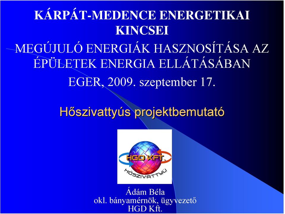 ENERGIÁK HASZNOSÍTÁSA AZ ÉPÜLETEK ENERGIA