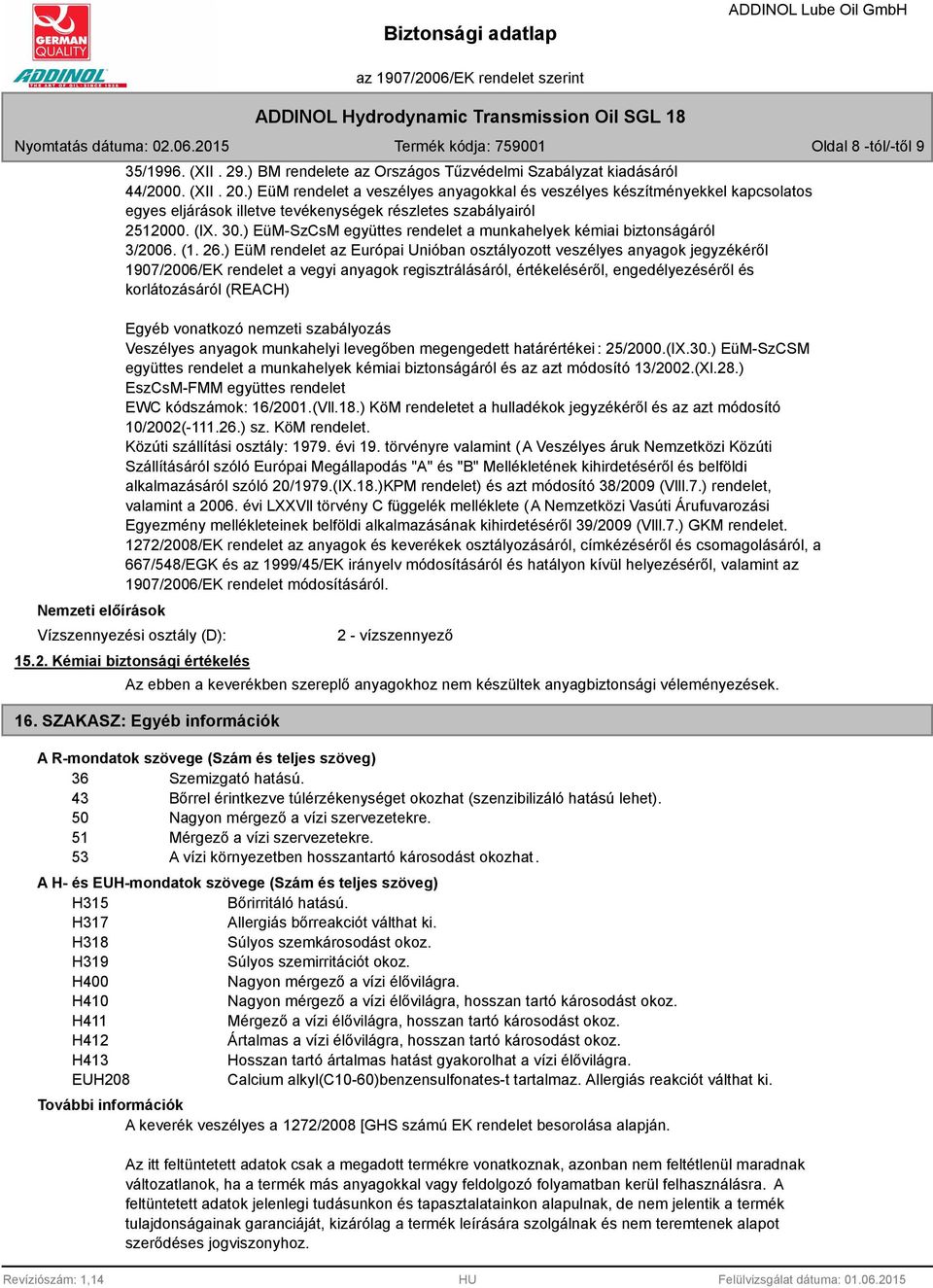 ) EüM-SzCsM együttes rendelet a munkahelyek kémiai biztonságáról 3/2006. (1. 26.