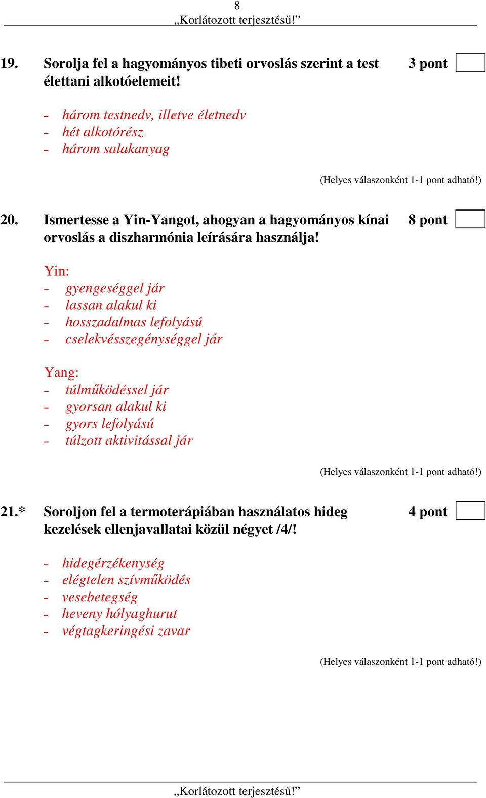 Ismertesse a Yin-Yangot, ahogyan a hagyományos kínai 8 pont orvoslás a diszharmónia leírására használja!