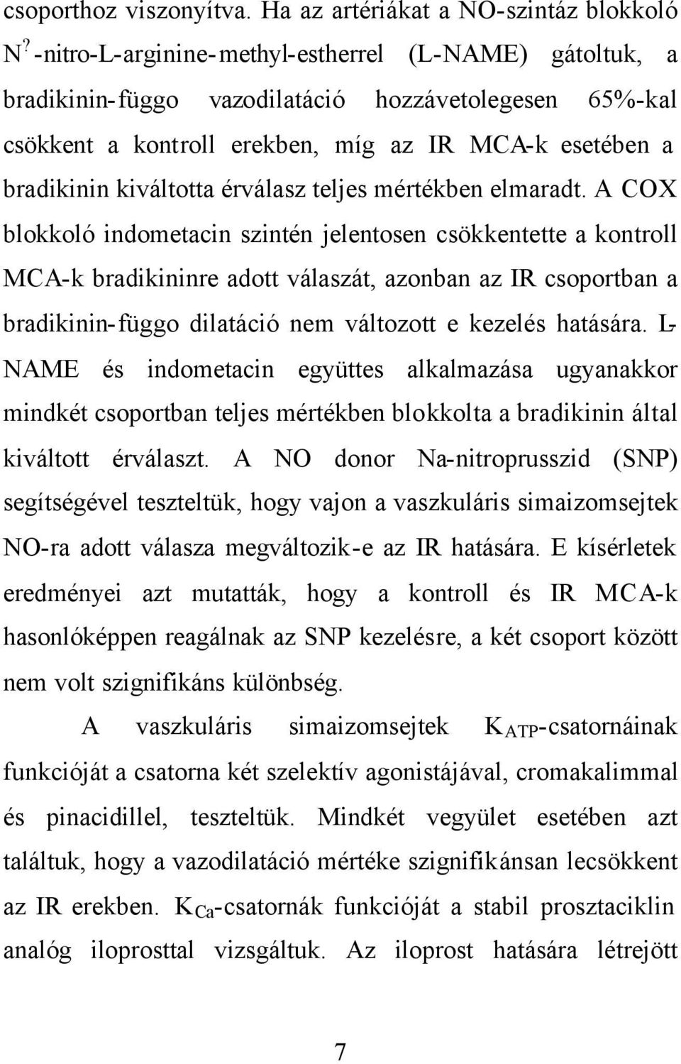 teljes mértékben elmaradt.