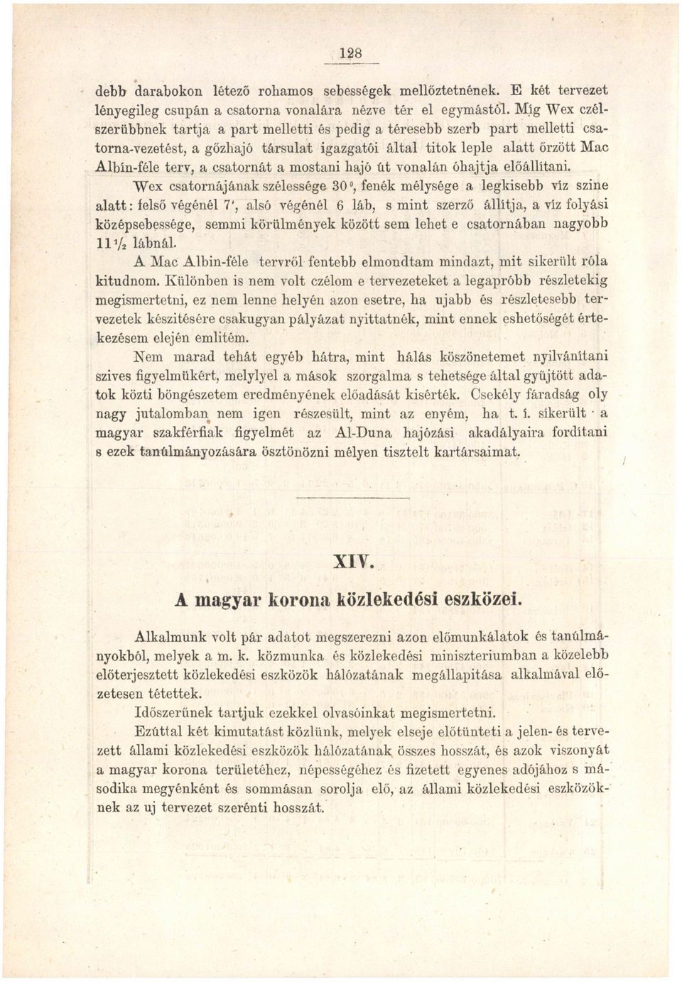 mostani hajó út vonalán óhajtja előállítani.