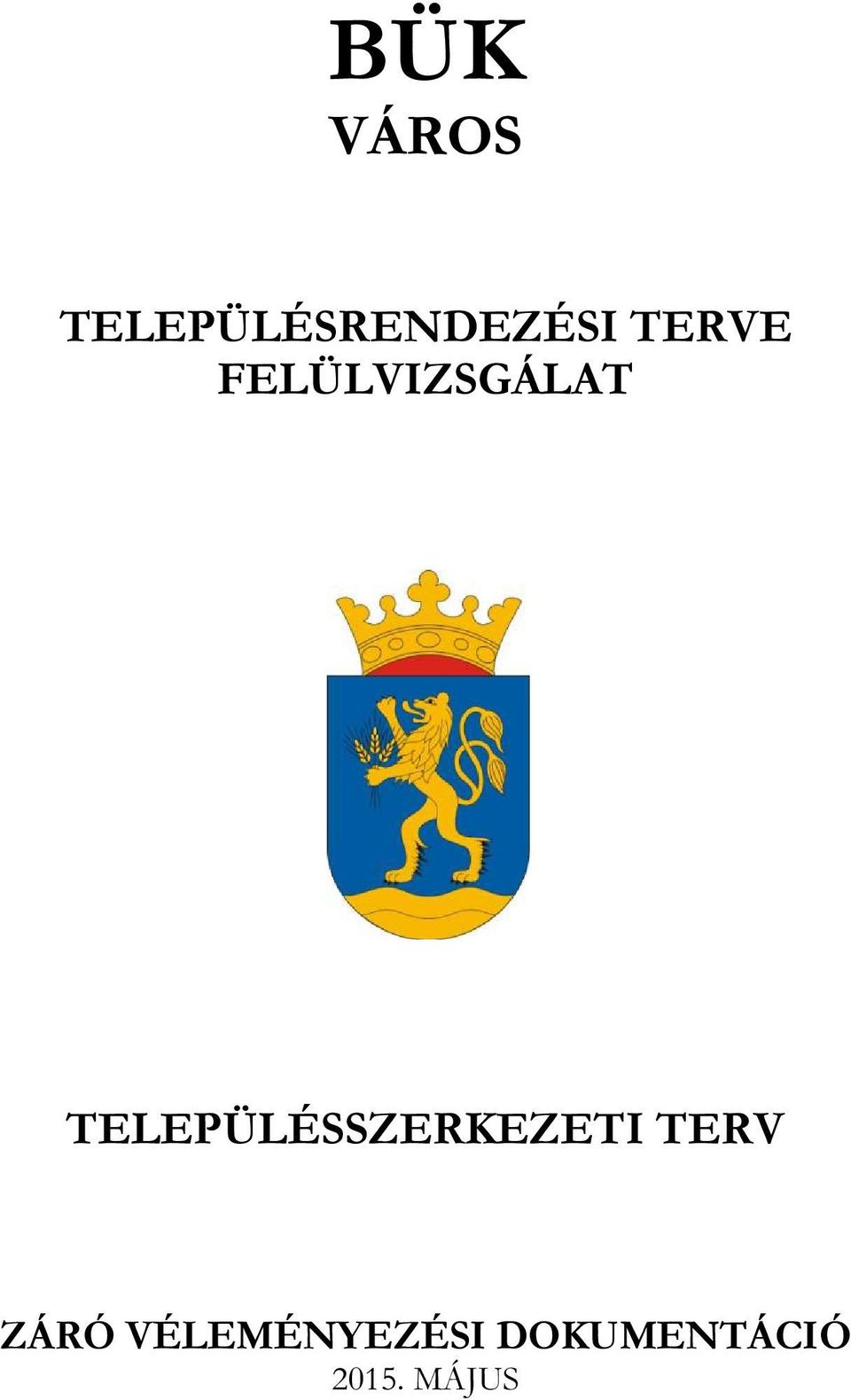 TELEPÜLÉSSZERKEZETI TERV ZÁRÓ