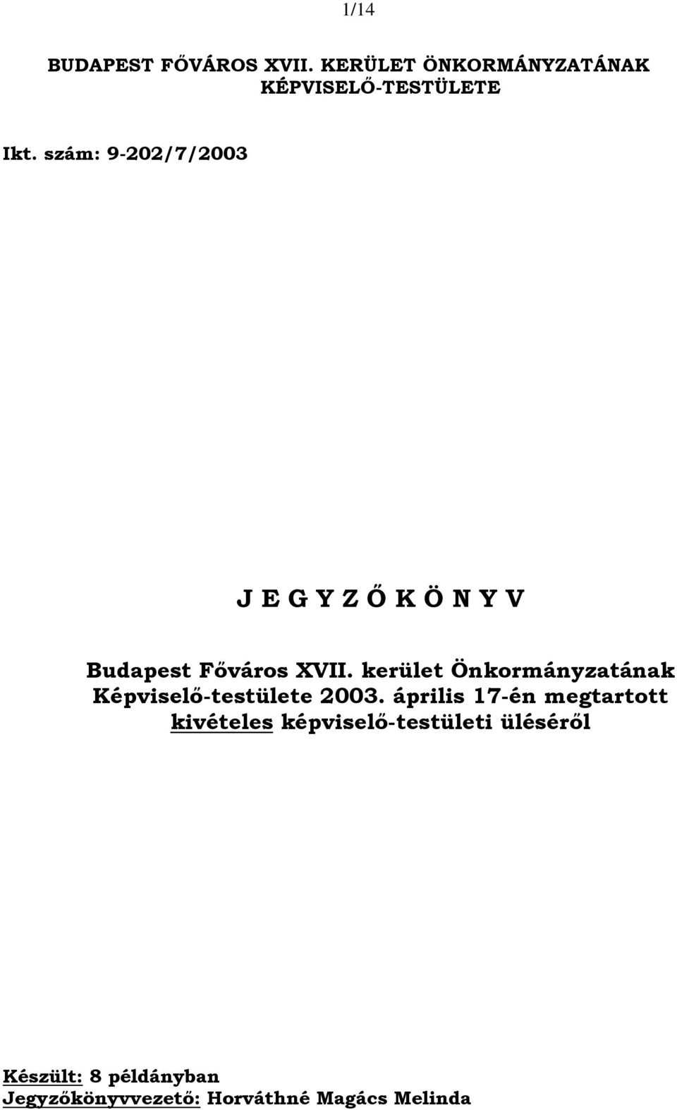 kerület Önkormányzatának Képviselő-testülete 2003.