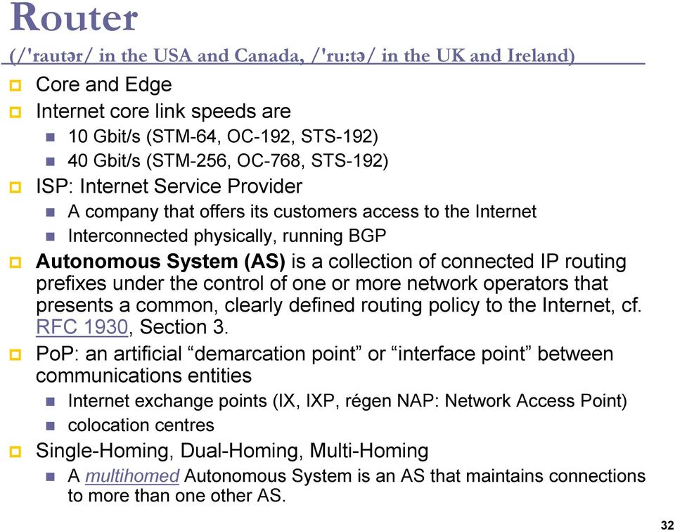 under the control of one or more network operators that presents a common, clearly defined routing policy to the Internet, cf. RFC 1930, Section 3.