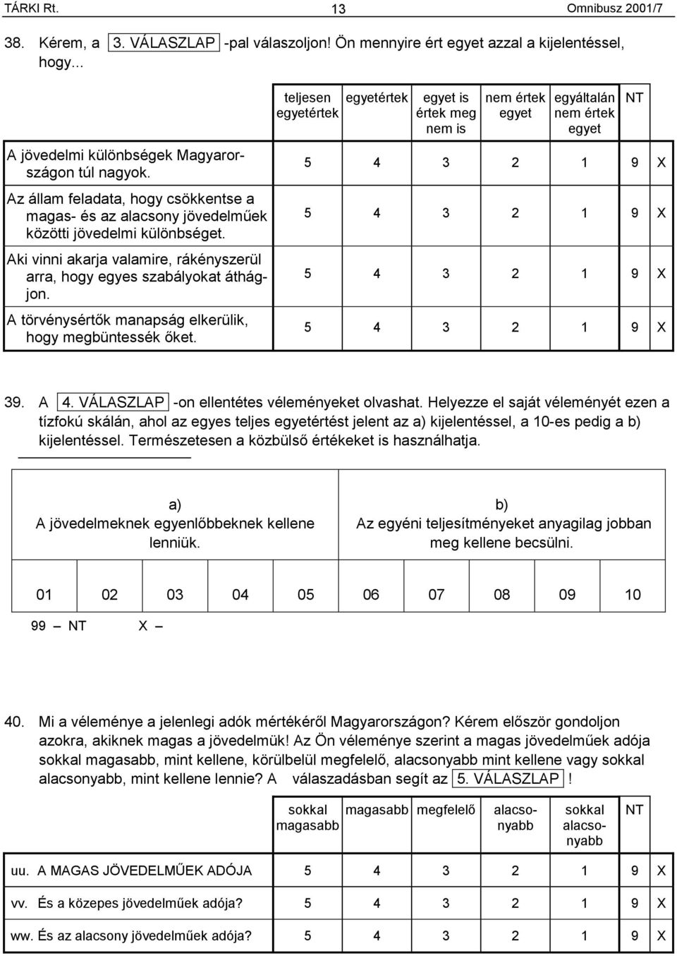 A törvénysértők manapság elkerülik, hogy megbüntessék őket.