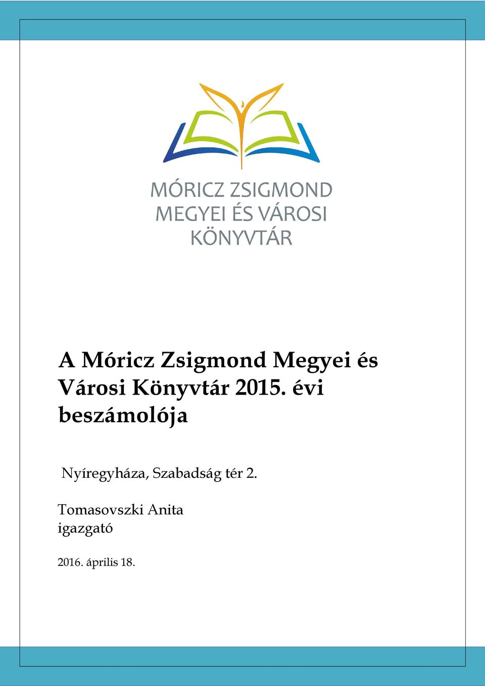 évi beszámolója Nyíregyháza,