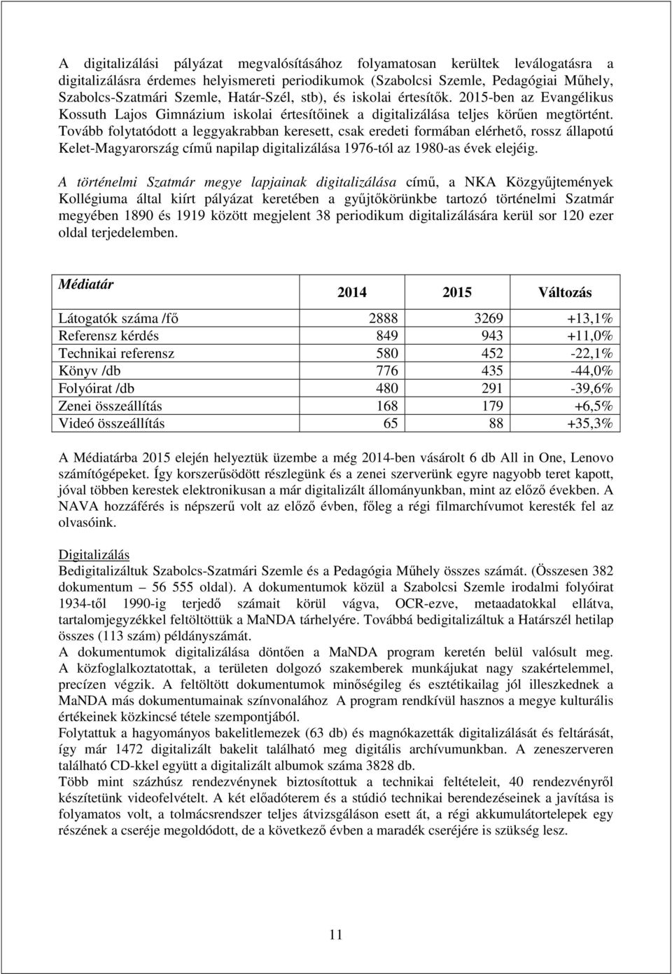 Tovább folytatódott a leggyakrabban keresett, csak eredeti formában elérhető, rossz állapotú Kelet-Magyarország című napilap digitalizálása 1976-tól az 1980-as évek elejéig.