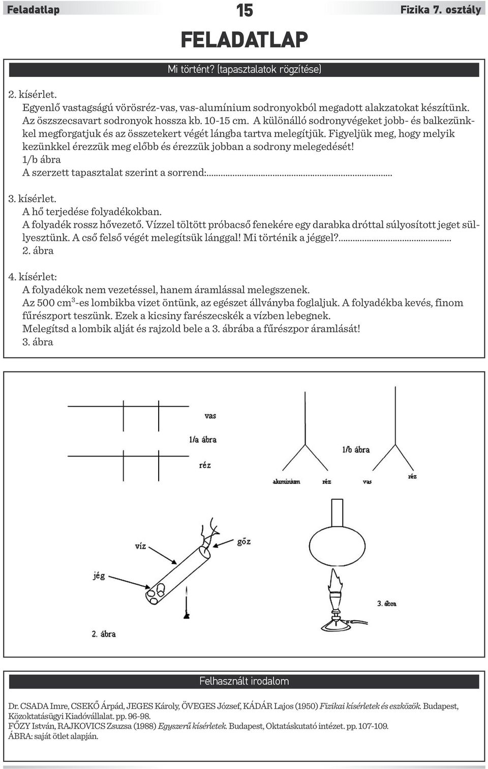 Fizika 7. osztály. 1. Az egyenes vonalú egyenletes mozgás vizsgálata Mikola-csővel  PDF Ingyenes letöltés