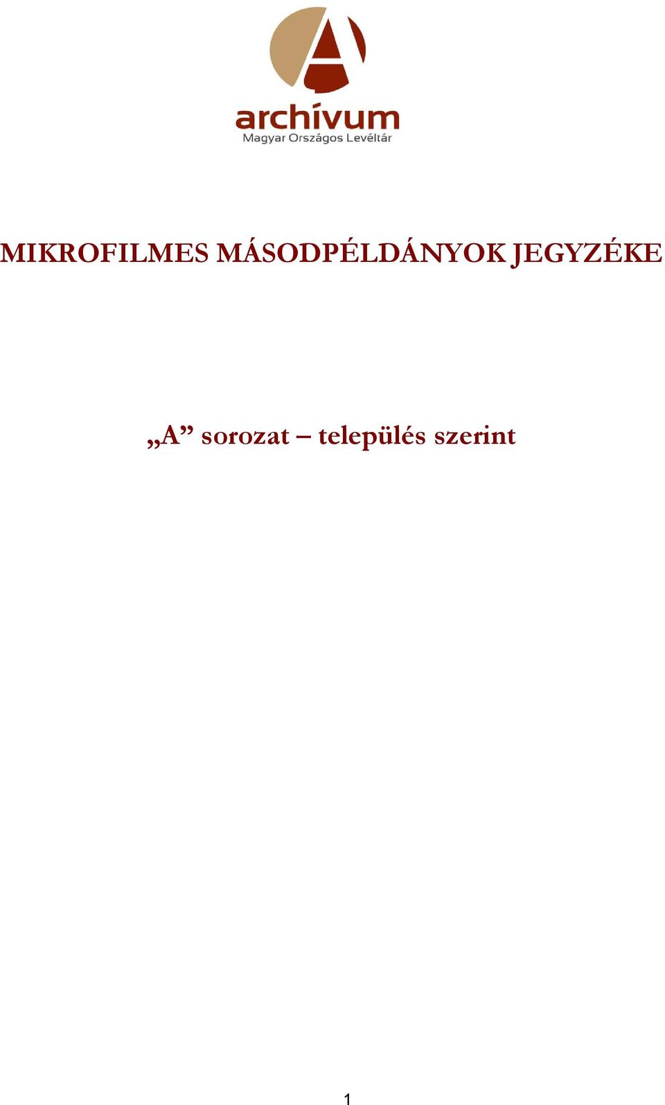 JEGYZÉKE A