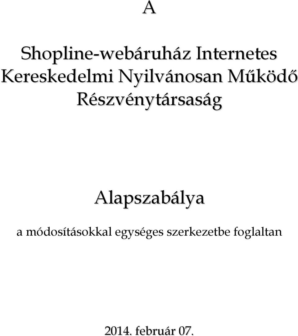 Részvénytársaság Alapszabálya a