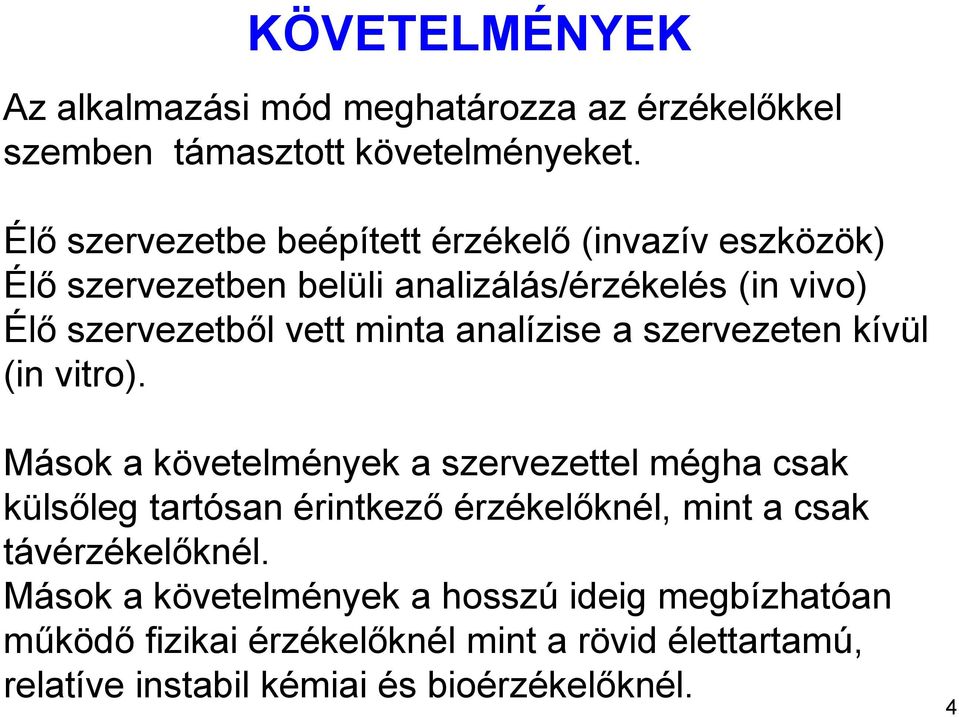 analízise a szervezeten kívül (in vitro).