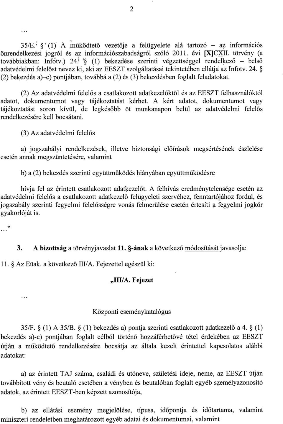 (2) bekezdés a) c) pontjában, továbbá a (2) és (3) bekezdésben foglalt feladatokat.