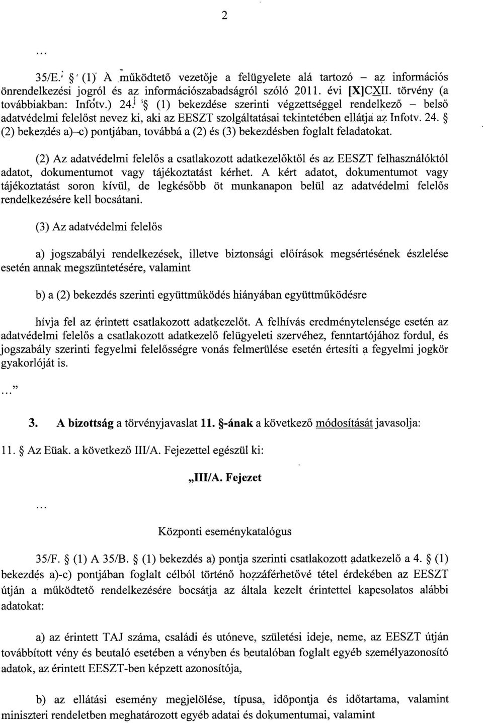 (2) bekezdés a) c) pontjában, továbbá a (2) és (3) bekezdésben foglalt feladatokat.